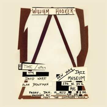 LP William Hooker Reality Trio: A Time/Within: Live At The New York Jazz Museum, January 14, 1977
