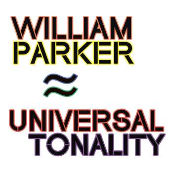 2CD William Parker: Universal Tonality