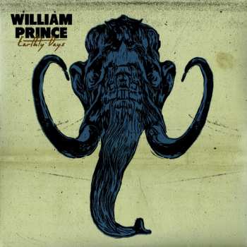 LP William Prince: Earthly Days