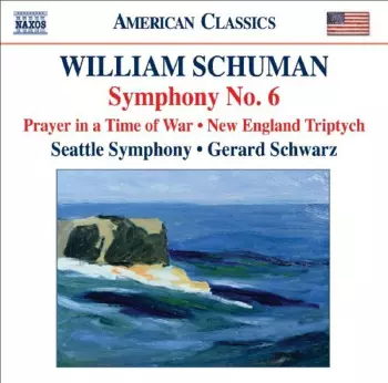 Symphony No. 6, Prayer In A Time Of War, New England Triptych