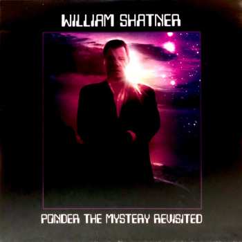 LP William Shatner: Ponder The Mystery Revisited CLR | LTD