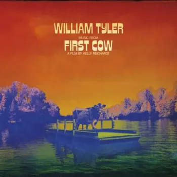 William Tyler: Music From First Cow