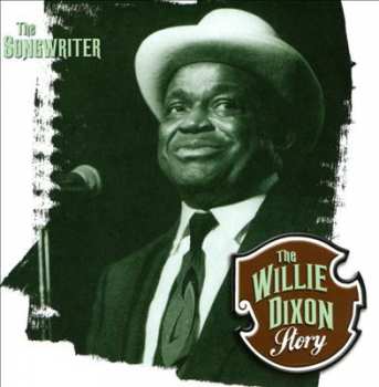 4CD/Caja Willie Dixon: The Willie Dixon Story