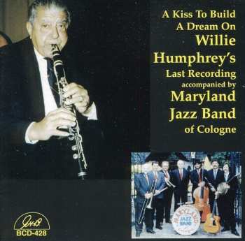 Album Willie Humphrey: A Kiss To Build A Dream On