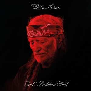LP Willie Nelson: God's Problem Child