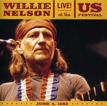 Album Willie Nelson: Live! At The US Festival