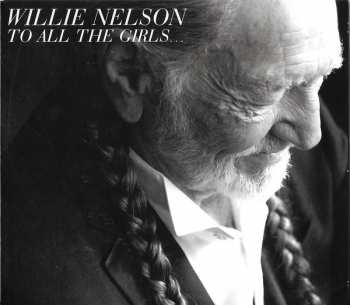 CD Willie Nelson: To All The Girls...