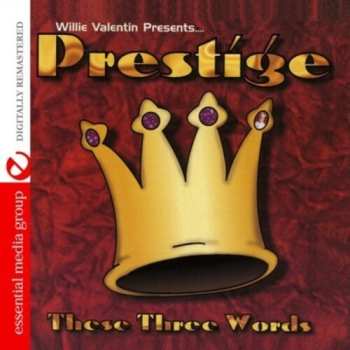 CD Willie Valentin: These Three Words