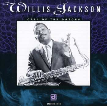 CD Willis Jackson: Call Of The Gators