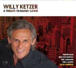 CD Willy Ketzer: A Tribute To Ramsey Lewis