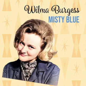 Wilma Burgess: Misty Blue
