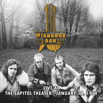 CD Wishbone Ash: Live At The Capitol Theater - January 19 1974