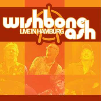 2CD Wishbone Ash: Live In Hamburg