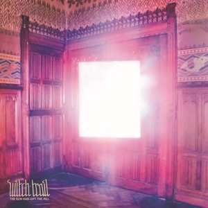 CD Witch Trail: The Sun Has Left The Hill