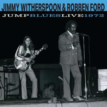 Album Witherspoon,jimmy / Ford,robben: Jump Blues Live 1972