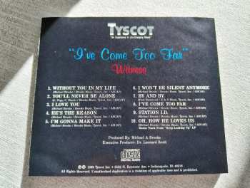 CD Witness: I've Come Too Far