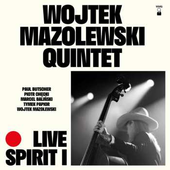 CD Wojtek Mazolewski Quintet: Live Spirit I