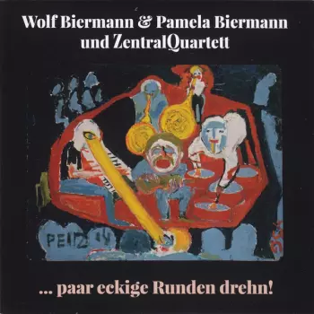 Wolf Biermann: ... Paar Eckige Runden Drehn!