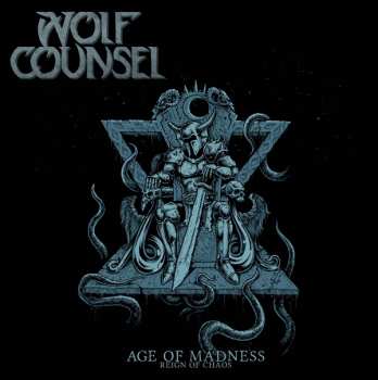CD Wolf Counsel: Age Of Madness / Reign Of Chaos