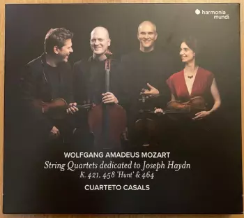 Wolfgang Amadeus Mozart: String Quartets Dedicated To Joseph Haydn K.421, 458 'Hunt' & 464