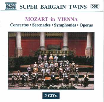 2CD Wolfgang Amadeus Mozart: Mozart In Vienna - Concertos/Serenades/Symphonies/Operas