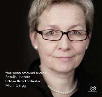 2SACD Wolfgang Amadeus Mozart: Betulia Liberata