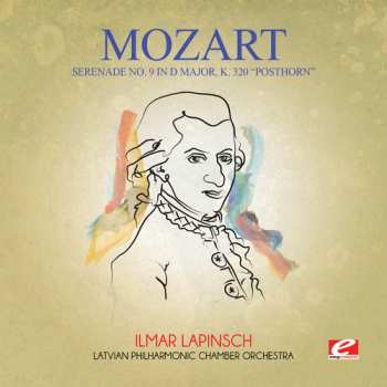 CD Wolfgang Amadeus Mozart: Serenade No. 9 in D Major "Posthorn", K. 320, Marches K.335 No. 1 & 2, Divertimento No. 3 in F Major, K. 138