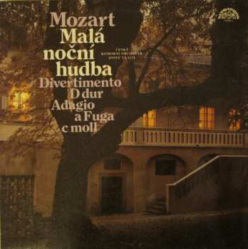 LP Wolfgang Amadeus Mozart: Malá Noční Hudba / Divertimento D Dur / Adagio A Fuga C Moll