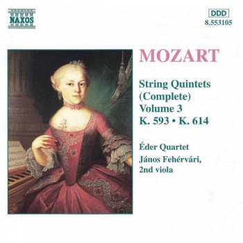 Álbum Wolfgang Amadeus Mozart: String Quintets (Complete) Volume 3 - K. 593 • K. 614