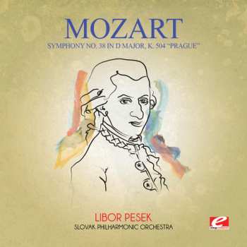 Album Wolfgang Amadeus Mozart: Symphony No. 35 In D Major ("Haffner") K.385 / Symphony No. 38 In D Major ("Prague") K.504