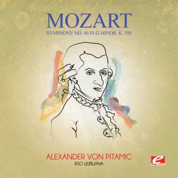 Album Wolfgang Amadeus Mozart: Symphony No. 40 In G Minor K. 550