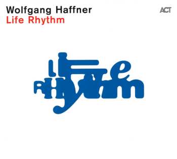 CD Wolfgang Haffner: Life Rhythm