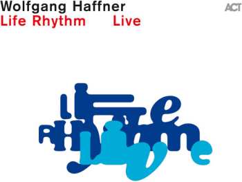 Album Wolfgang Haffner: Life Rhythm     LIve