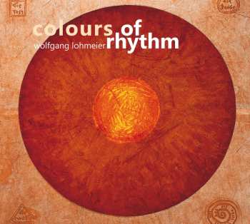 Album Wolfgang Lohmeier: Colours Of Rhythm