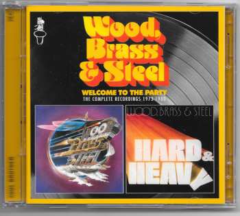 2CD Wood, Brass & Steel: Welcome To The Party (The Complete Recordings 1973-1980)
