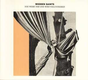 CD Wooden Saints: You Were The One Who Volunteered
