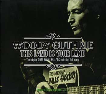 2CD Woody Guthrie: This Land Is Your Land. The Original Dust Bowl Ballads And Other Folksongs