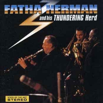 CD Woody Herman: Fatha Herman And His Thundering Herd