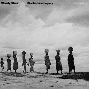 2LP Woody Shaw: Blackstone Legacy