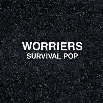 Album Worriers: Survival Pop
