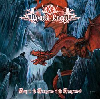 Album Wraith Knight: Deep In The Dungeons Of The Dragonlord