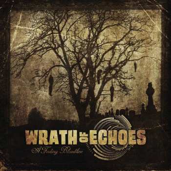 CD Wrath Of Echoes: A Fading Bloodline
