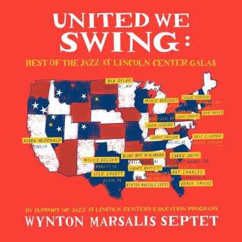 CD Wynton Marsalis Septet: United We Swing: Best of the Jazz at Lincoln Center Galas