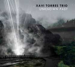 Album Xavi Torres Trio: Unknown Past
