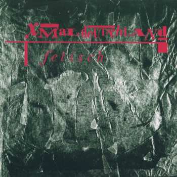 CD X Mal Deutschland: Fetisch