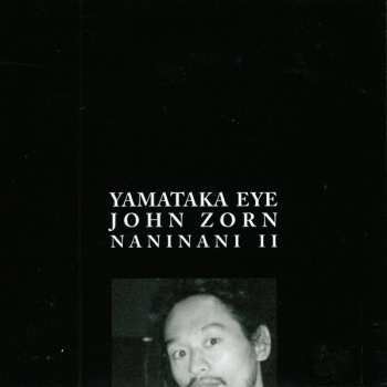 CD John Zorn: Naninani II