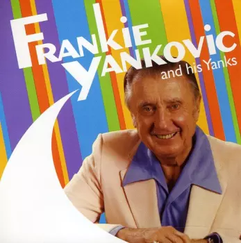 Yankovic,frankie: Frankie Yankovic & His Yanks