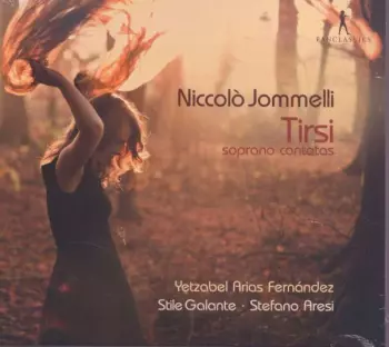Stile Galante: Niccolò Jommelli, Tirsi: Soprano Cantatas