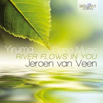 2CD Jeroen van Veen: Piano Music: River Flows In You