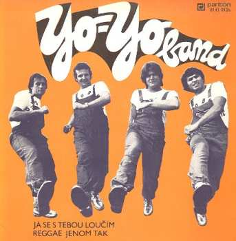 Album Yo Yo Band: Já Se S Tebou Loučím / Reggae Jenom Tak